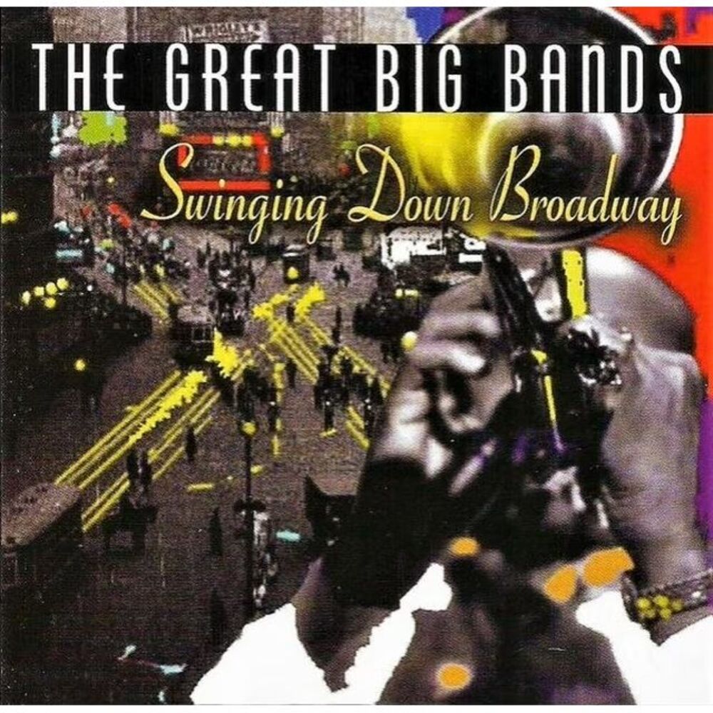 The Great Big Bands Swinging Down Broadway CD